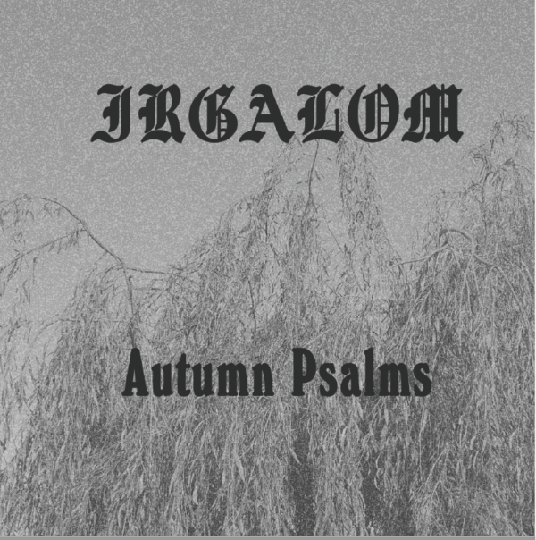 Autumn Psalms by Irgalom