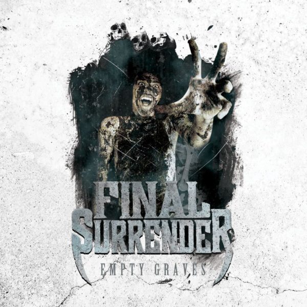 Final Surrender – Empty Graves