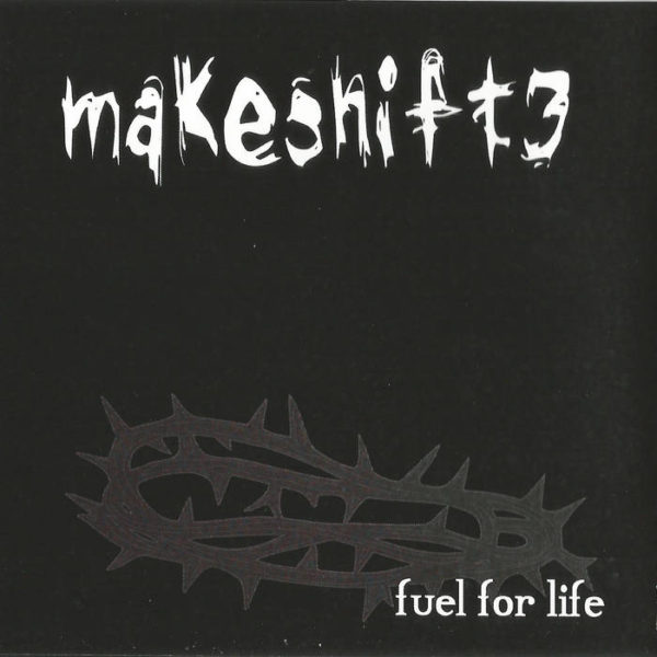 Makeshift3 – Fuel for Life Cover